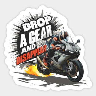 Drop a Gear and Disappear sports super bike motorcycle two Sticker